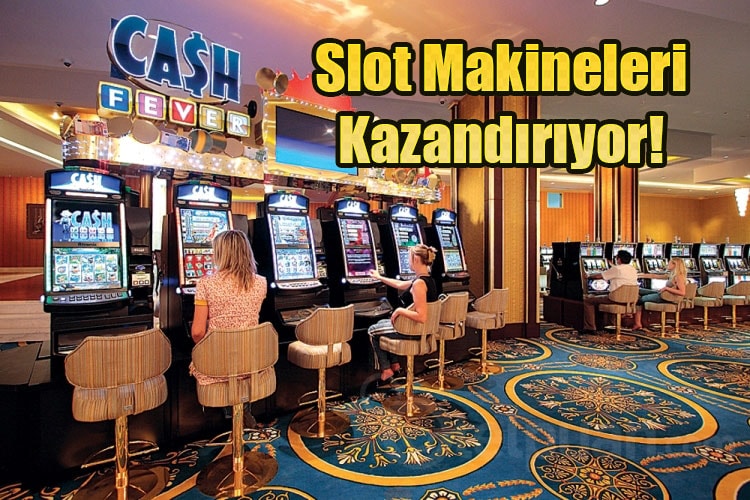 Slot Makineleri Nasıl Oynanır ?